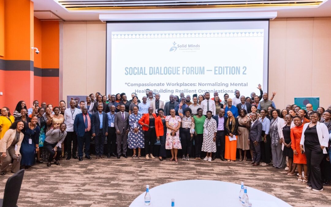 Opening remarks at the second edition of the Social Dialogue Forum under the theme: “Compassionate Workplaces: Normalizing Mental Health, Building Resilient Organizations.”